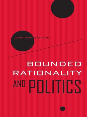 cover image of Bounded Rationality and Politics
